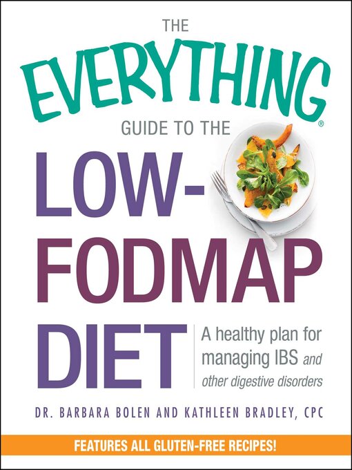 Title details for The Everything Guide to the Low-FODMAP Diet by Barbara Bolen - Available
